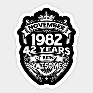 November 1982 42 Years Of Being Awesome 42nd Birthday Sticker